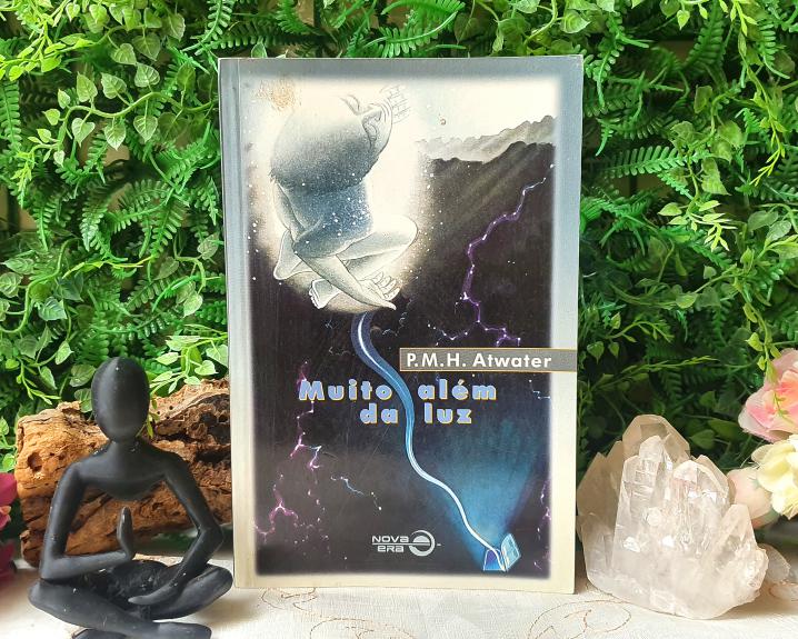 Muito Alem Da Luz  por P. M. H. Atwater