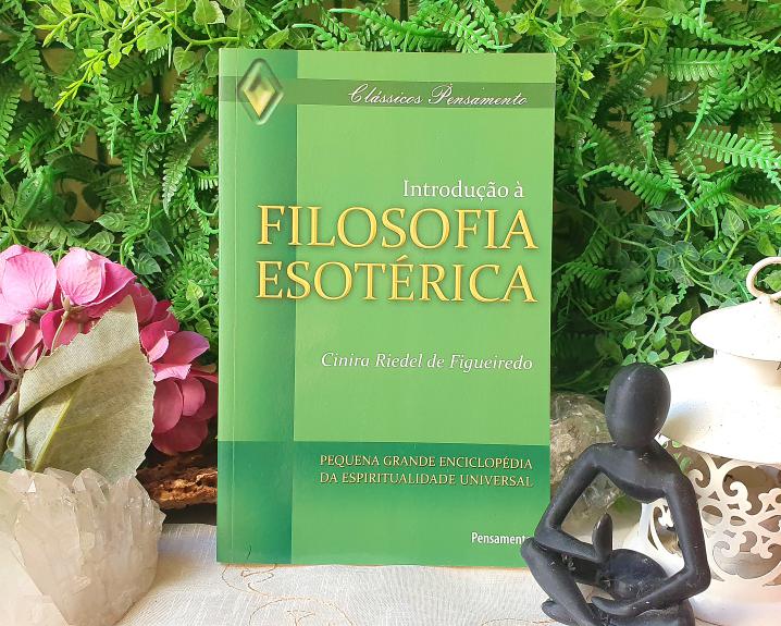 Introdução à Filosofia Esotérica  por Cinira Riedel de Figueiredo