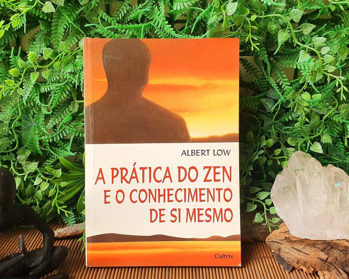 A Prática do zen e o Conhecimento de si Mesmo