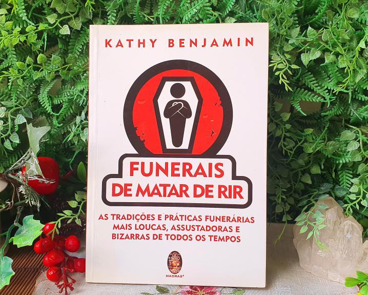 Funerais de Matar de rir   por Kathy Benjamin (