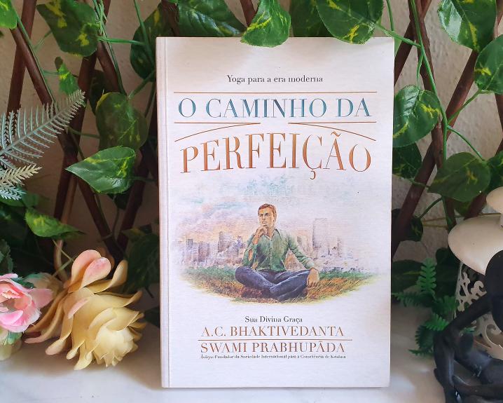 O Caminho da Perfeição: Yoga Para a era Moderna