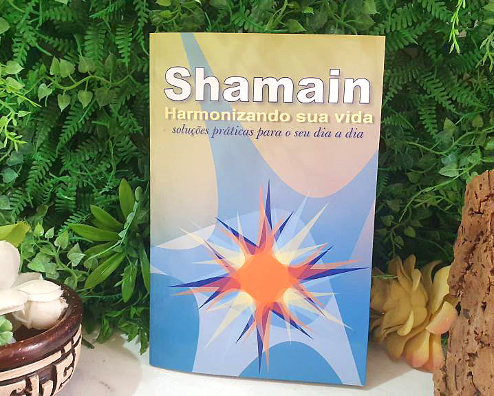 Shamain Harmonizando Sua Vida: Soluções Práticas para o Seu Dia a Dia