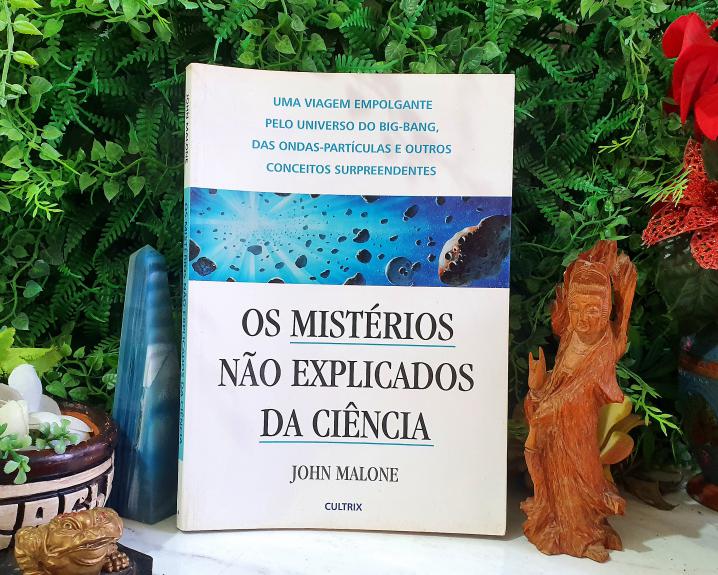 Os Mistérios não Explicados da Ciência