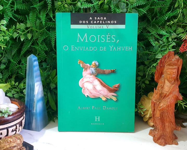 Moisés - O enviado de Yahveh