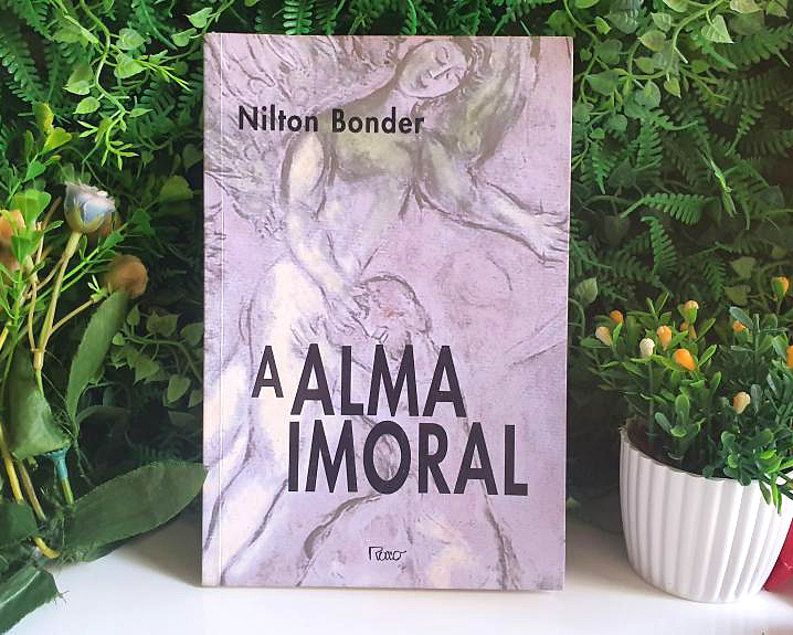 A Alma Imoral: Traição e tradição através dos tempos