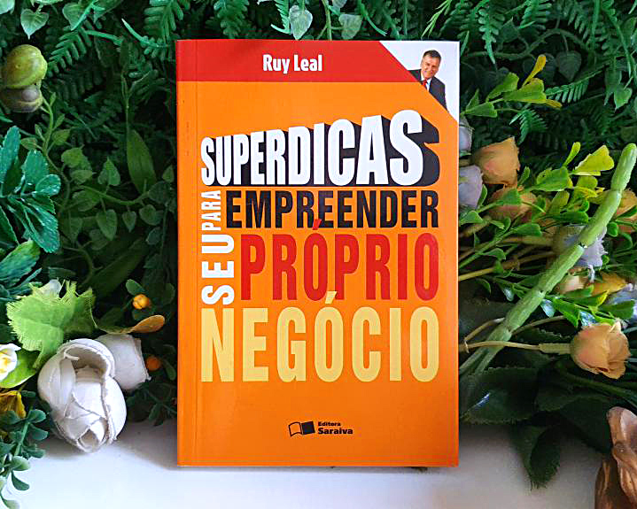 Superdicas Para Empreender Seu Próprio Negócio