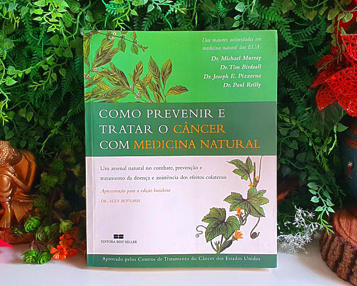 COMO PREVENIR E TRATAR O CÂNCER COM MEDICINA NATURA