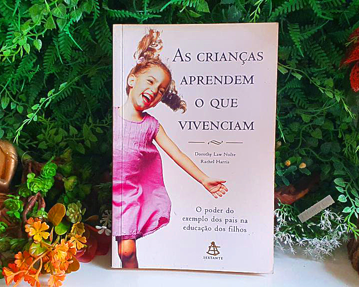 Crianças Aprendem o que Vivenciam - Coleção Autoestima