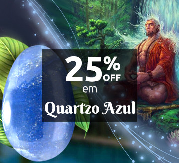25%OFF em Quartzo Azul!