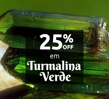 25% off em Turmalina Verde!